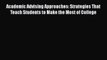 Read Academic Advising Approaches: Strategies That Teach Students to Make the Most of College