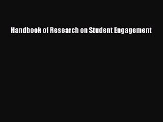 Read Handbook of Research on Student Engagement Ebook