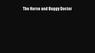 Read The Horse and Buggy Doctor PDF Online