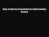Read Boys in Poverty: A Framework for Understanding Dropout Ebook