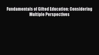 Download Fundamentals of Gifted Education: Considering Multiple Perspectives Ebook