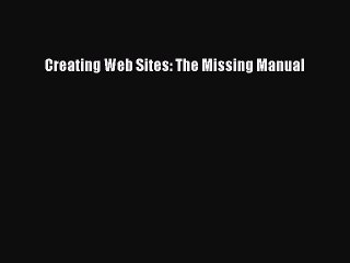 Read Creating Web Sites: The Missing Manual Ebook Free