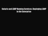 Read Solaris and LDAP Naming Services: Deploying LDAP in the Enterprise Ebook Free