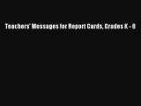 Read Teachers' Messages for Report Cards Grades K - 8 Ebook