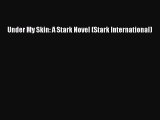 Read Under My Skin: A Stark Novel (Stark International) Ebook Free