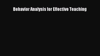 Read Behavior Analysis for Effective Teaching Ebook