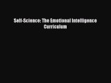 Read Self-Science: The Emotional Intelligence Curriculum Ebook