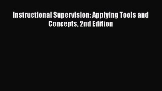 Read Instructional Supervision: Applying Tools and Concepts 2nd Edition Ebook
