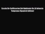 Read Escala De Calificacion Del Ambiente De LA Infancia Temprana (Spanish Edition) PDF