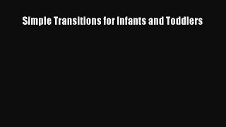 Read Simple Transitions for Infants and Toddlers Ebook