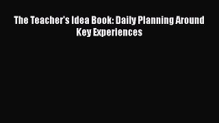 Read The Teacher's Idea Book: Daily Planning Around Key Experiences Ebook