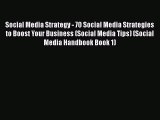 [PDF] Social Media Strategy - 70 Social Media Strategies to Boost Your Business (Social Media