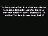 [PDF] The Evergreen SEO Book: How To Use Search Engine Optimization To Rank In Google And Bring