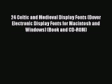 Download 24 Celtic and Medieval Display Fonts (Dover Electronic Display Fonts for Macintosh