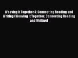 [PDF] Weaving It Together 4: Connecting Reading and Writing (Weaving it Together: Connecting