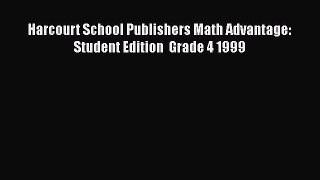 [PDF] Harcourt School Publishers Math Advantage: Student Edition  Grade 4 1999 [Download] Online