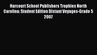 [PDF] Harcourt School Publishers Trophies North Carolina: Student Edition Distant Voyages-Grade