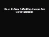 Download Illinois 4th Grade ELA Test Prep: Common Core Learning Standards Ebook