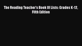 Read The Reading Teacher's Book Of Lists: Grades K-12 Fifth Edition Ebook