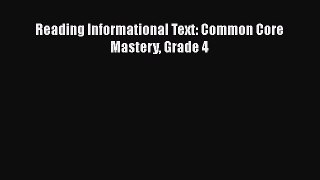 Read Reading Informational Text: Common Core Mastery Grade 4 Ebook