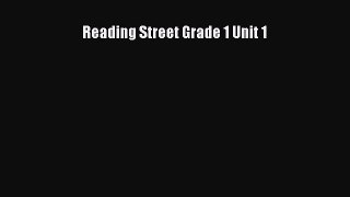 Read Reading Street Grade 1 Unit 1 PDF