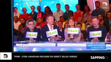 TPMP : Cyril Hanouna recadre en direct Gilles Verdez, malaise sur le plateau (Vidéo)