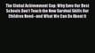Read The Global Achievement Gap: Why Even Our Best Schools Don't Teach the New Survival Skills