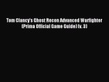 Read Tom Clancy's Ghost Recon Advanced Warfighter (Prima Official Game Guide) (v. 3) Ebook