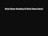 Read Wind Chime Wedding (A Wind Chime Novel) Ebook Free