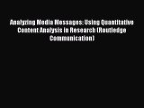 [PDF] Analyzing Media Messages: Using Quantitative Content Analysis in Research (Routledge