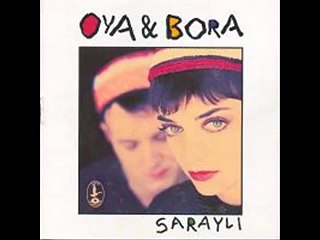 Oya & Bora - Sevdikçe