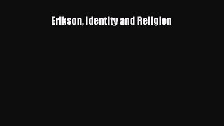 Read Erikson Identity and Religion Ebook Free