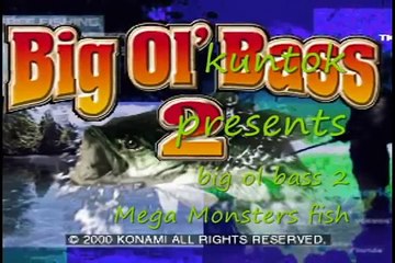 Big Ol Bass 2 Mega Monsters Fish!