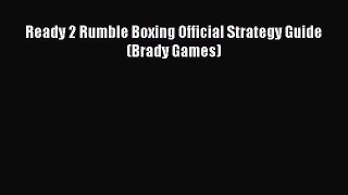 Read Ready 2 Rumble Boxing Official Strategy Guide (Brady Games) PDF Online