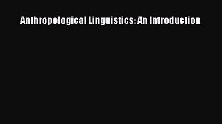 [PDF] Anthropological Linguistics: An Introduction [Download] Online