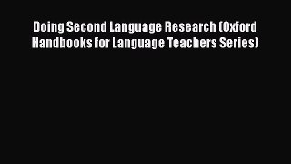 [PDF] Doing Second Language Research (Oxford Handbooks for Language Teachers Series) [Download]