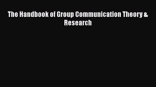 [PDF] The Handbook of Group Communication Theory & Research [Download] Full Ebook