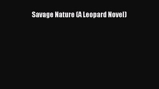 Download Savage Nature (A Leopard Novel) PDF Online