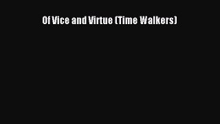 Download Of Vice and Virtue (Time Walkers) Ebook Free