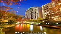 Best Hotels in San Antonio Holiday Inn San AntonioRiverwalk Texas