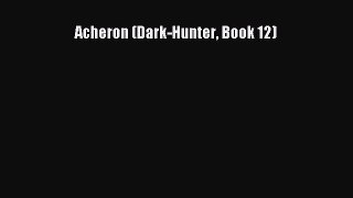 Download Acheron (Dark-Hunter Book 12) PDF Online