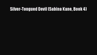 Read Silver-Tongued Devil (Sabina Kane Book 4) Ebook Free