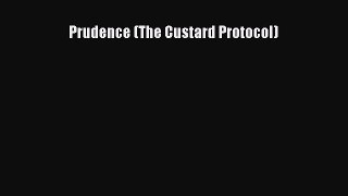 Read Prudence (The Custard Protocol) Ebook Free
