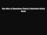 Read Ever After at Sweetheart Ranch: A Valentine Valley Novel Ebook Free