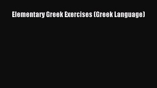 Read Elementary Greek Exercises (Greek Language) Ebook Free