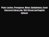 Read Plato: Laches Protagoras Meno Euthydemus (Loeb Classical Library No. 165) (Greek and English