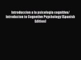 [Download] Introduccion a la psicologia cognitiva/ Introducton to Cognetive Psychology (Spanish