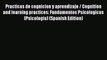 [PDF] Practicas de cognicion y aprendizaje / Cognition and learning practices: Fundamentos