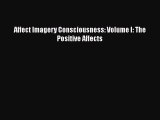 [Download] Affect Imagery Consciousness: Volume I: The Positive Affects [Download] Online