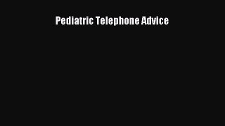 [PDF] Pediatric Telephone Advice [PDF] Online